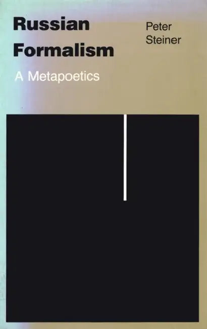 Russian Formalism (English, Peter Steiner)