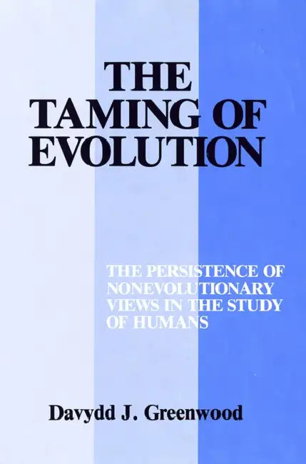 Taming of Evolution (English, Davydd Greenwood)