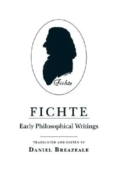 Fichte (English, Johann Gottlieb Fichte | Daniel Breazeale)