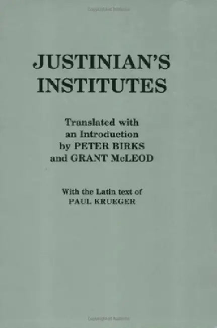 Justinian's "Institutes" (English, Justinian | Peter Birks | Grant McLeod)