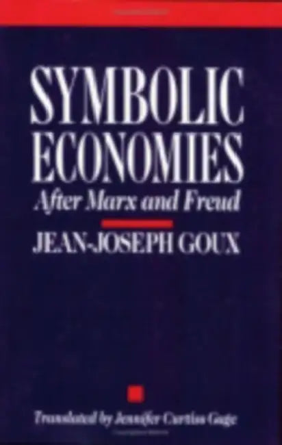 Symbolic Economies (English, Jean-Joseph Goux | Jennifer Curtiss Gage)