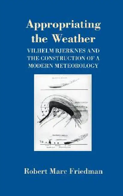 Appropriating the Weather (English, Robert Marc Friedman)