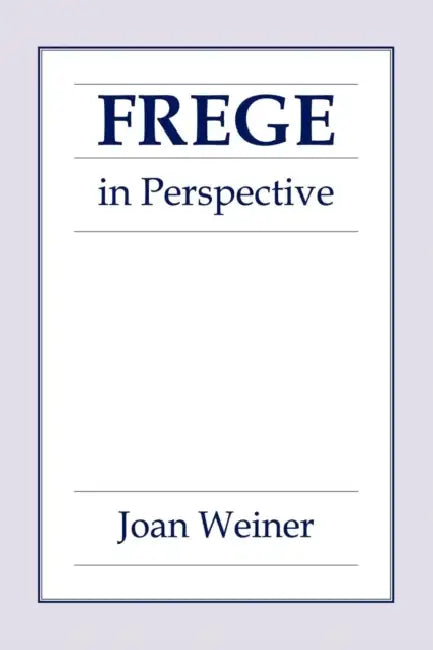 Frege in Perspective (English, Joan Weiner)