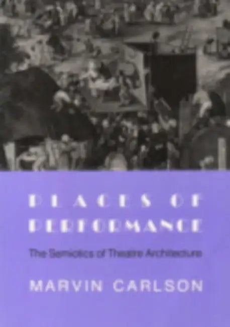 Places of Performance (English, Marvin A. Carlson)