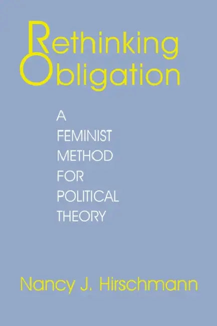 Rethinking Obligation (English, Nancy J. Hirschmann)