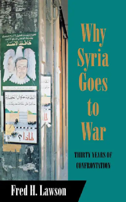 Why Syria Goes to War (English, Fred H. Lawson)