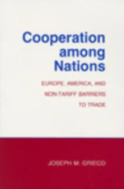 Cooperation among Nations (English, Joseph M. Grieco)