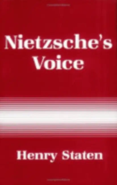 Nietzsche's Voice (English, Henry Staten)