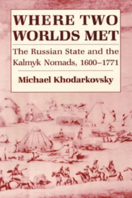 Where Two Worlds Met (English, Michael Khodarkovsky)