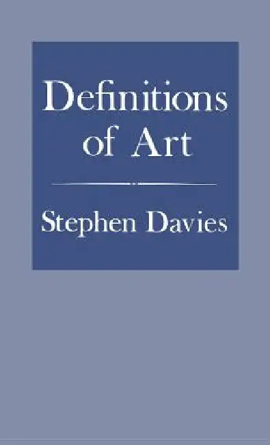 Definitions of Art (English, Stephen Davies)