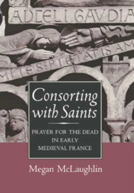 Consorting with Saints (English, Megan McLaughlin)