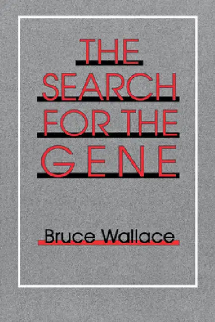 The Seach for the Gene (English, Bruce Wallace)