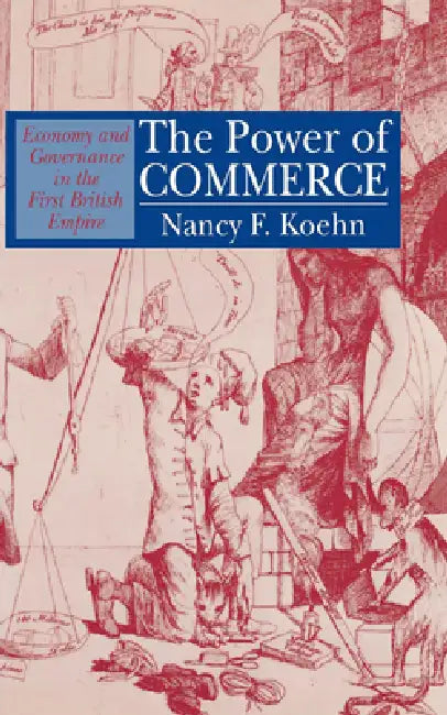 The Power of Commerce (English, Nancy F. Koehn)
