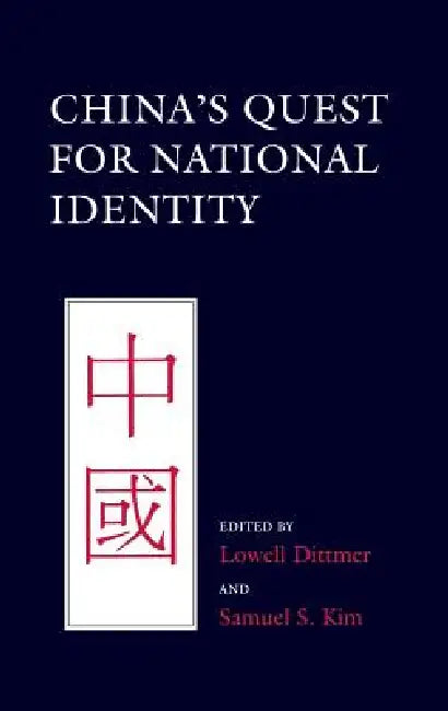 China's Quest for National Identity (English, Lowell Dittmer | Samuel S. Kim)