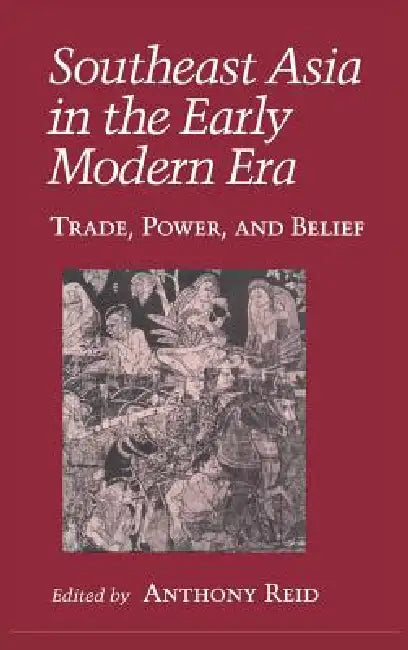 Southeast Asia in the Early Modern Era (English, Anthony J. S. Reid)