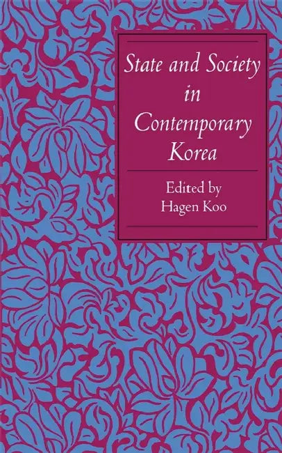 State and Society in Contemporary Korea (English, Hagen Koo)