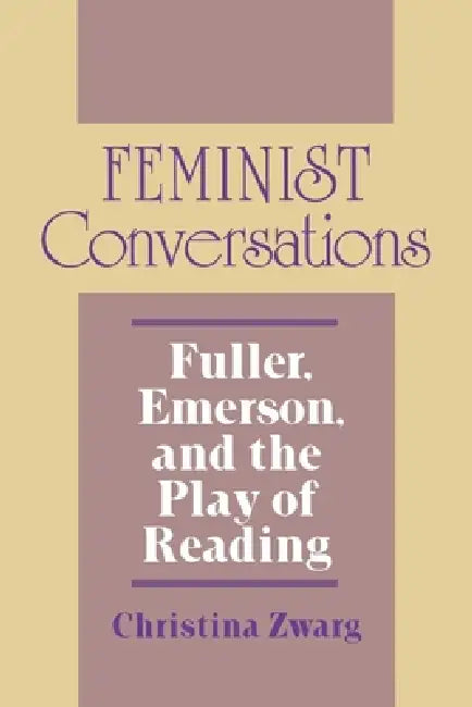 Feminist Conversations (English, Christina Zwarg)