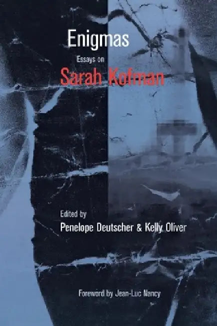 Enigmas (English, Penelope Deutscher | Kelly Oliver | Jean-Luc Nancy)