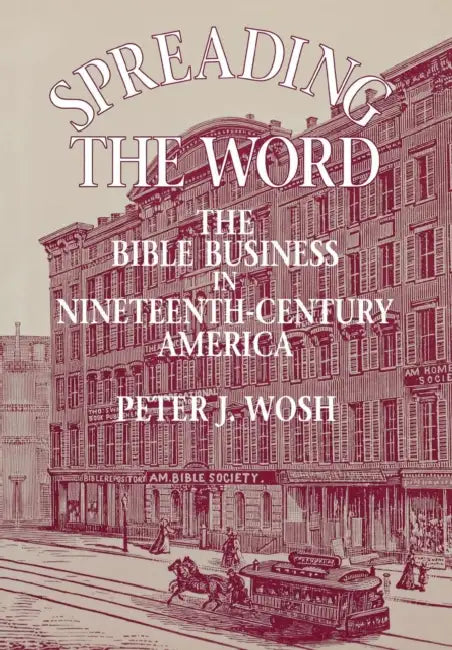 Spreading the Word (English, Peter J. Wosh)