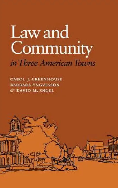 Law and Community in Three American Towns (English, Carol J. Greenhouse | Barbara Yngvesson | David M. Engel)