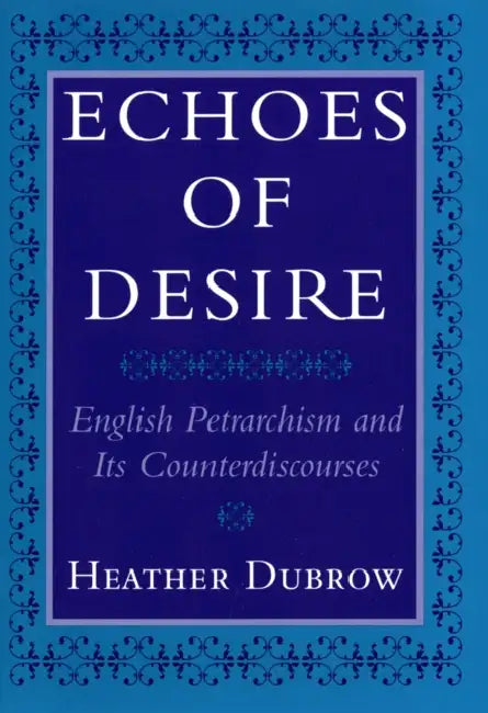 Echoes of Desire (English, Heather Dubrow)