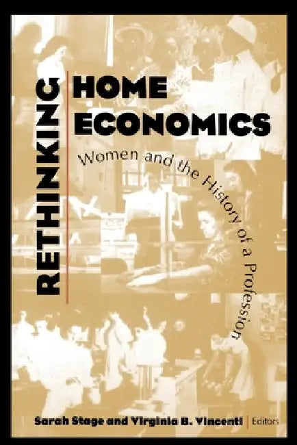 Rethinking Home Economics (English, Sarah J. Stage | Virginia B. Vincenti)