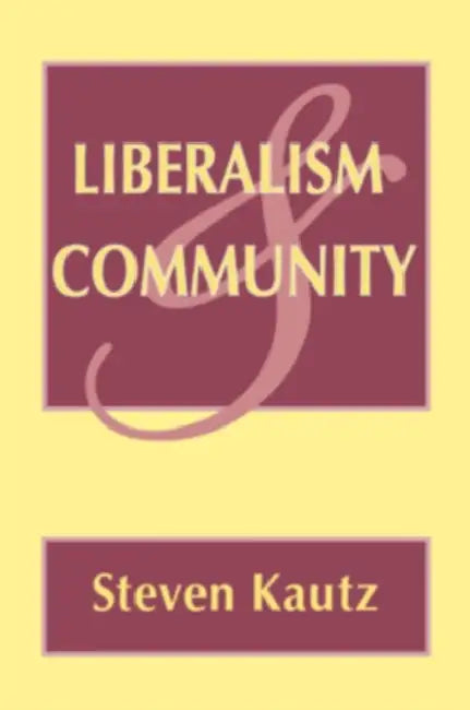 Liberalism and Community (English, Steven Kautz)