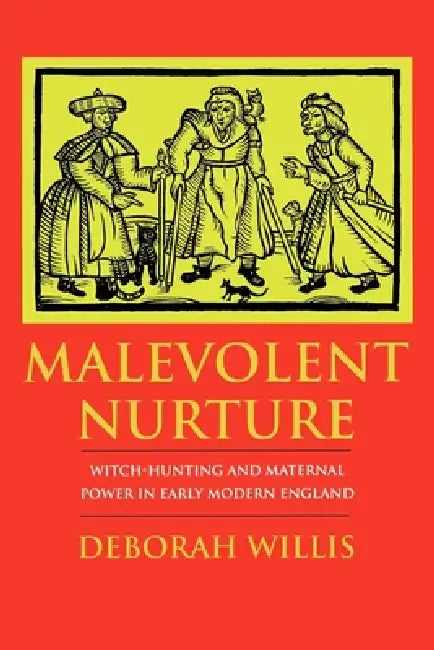 Malevolent Nurture (English, Deborah Willis)