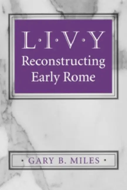 Livy (English, Gary B. Miles)