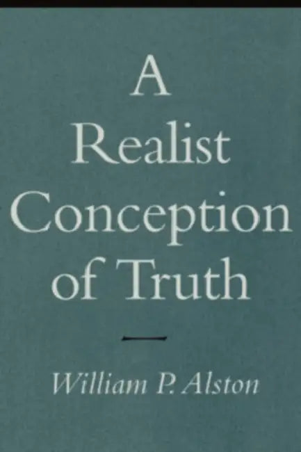 A Realist Conception of Truth (English, William P. Alston)