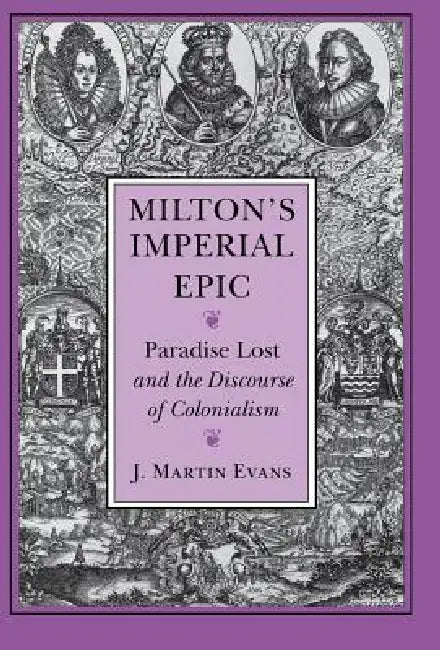 Milton's Imperial Epic (English, J. Martin Evans)
