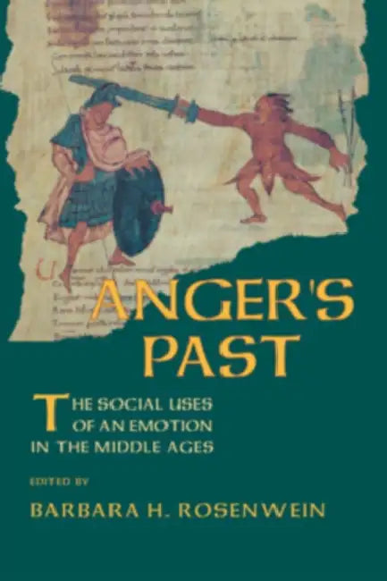 Anger's Past (English, Barbara H. Rosenwein)