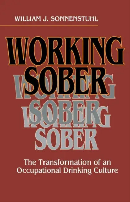Working Sober (English, William J. Sonnenstuhl)
