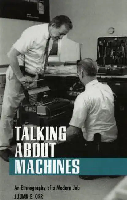 Talking about Machines (English, Julian E. Orr)