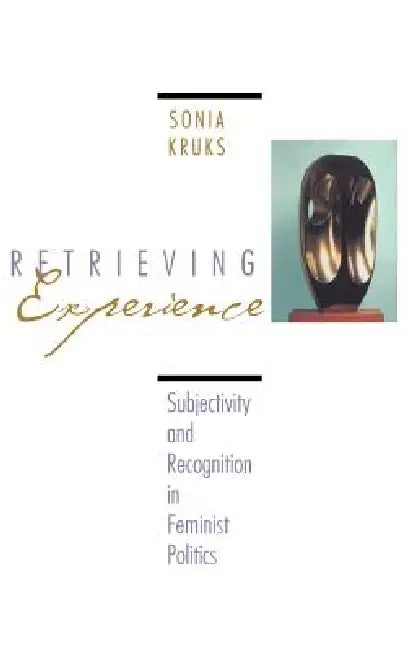 Retrieving Experience (English, Sonia Kruks)