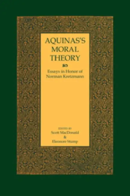 Aquinas's Moral Theory (English, Scott MacDonald | Eleonore Stump)
