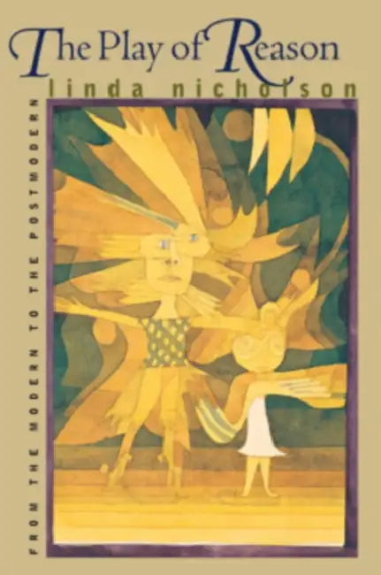 The Play of Reason (English, Linda Nicholson)