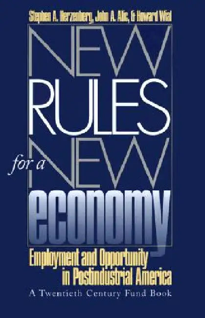 New Rules for a New Economy (English, Stephen a. Herzenberg | John A. Alic | Howard Wial)