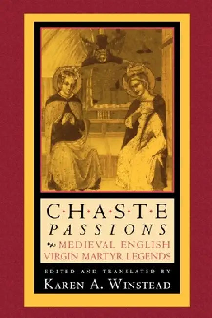 The Chaste Passions (English, Karen A. Winstead)