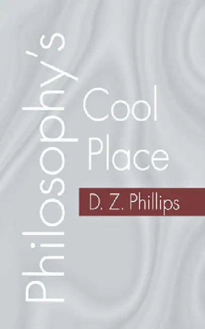 Philosophy's Cool Place (English, D. Z. Phillips)