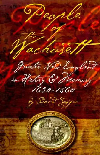 People of the Wachusett (English, David P. Jaffee)