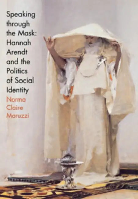 Speaking Through the Mask (English, Norma Claire Moruzzi)