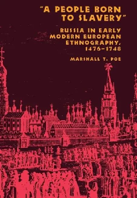 A People Born to Slavery (English, Marshall T. Poe)