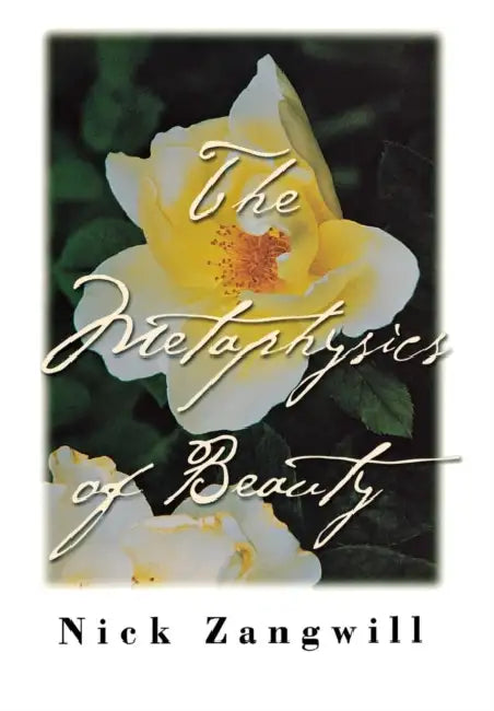 The Metaphysics of Beauty (English, Nick Zangwill)