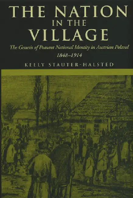 The Nation in the Village (English, Keely Stauter-Halsted)