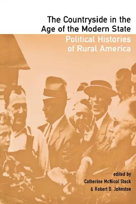 The Countryside in the Age of the Modern State (English, Catherine McNicol Stock | Robert D. Johnston)