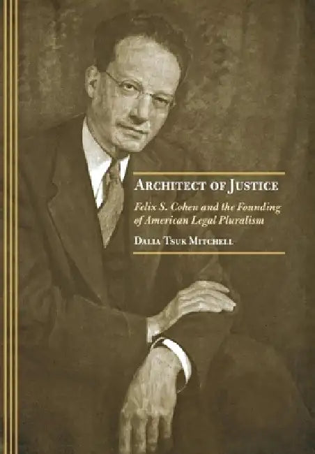 Architect of Justice (English, Dalia Tsuk Mitchell)