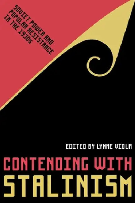 Contending with Stalinism (English, Lynne Viola)