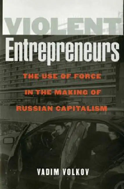 Violent Entrepreneurs (English, Vadim Volkov)