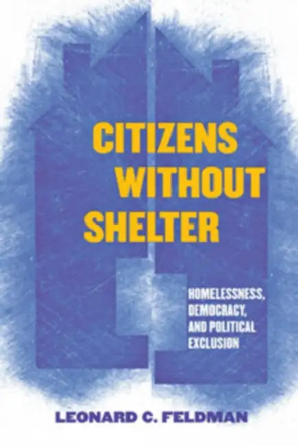 Citizens Without Shelter (English, Leonard C. Feldman)